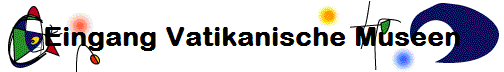 Eingang Vatikanische Museen